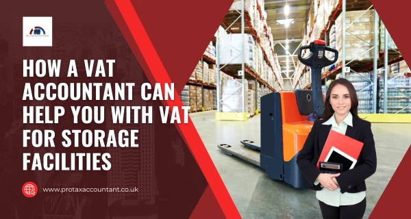 How a VAT Accountant Can Help You With VAT for Storage Facilities