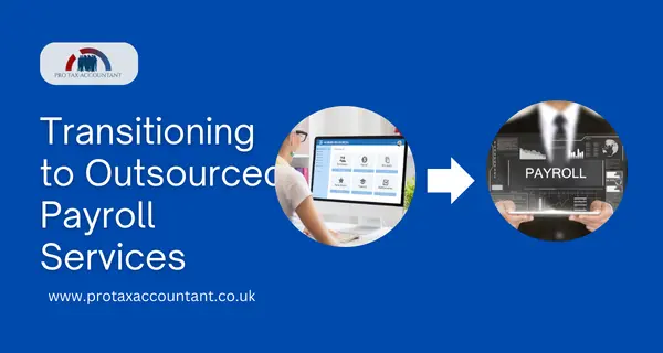 Transitioning to Outsourced Payroll Services in the UK