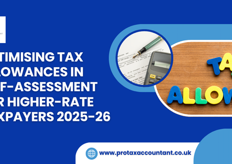 Optimising Tax Allowances for Higher-Rate Taxpayers in UK Self-Assessment 2025/26
