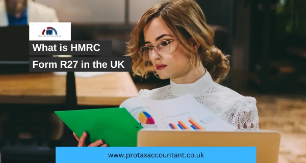 What is HMRC Form R27 in the UK