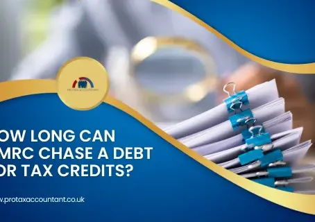 How Long Can HMRC Chase a Debt for Tax Credits?