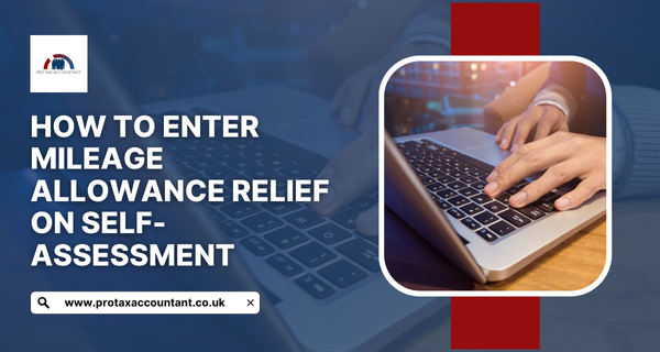 How to Enter Mileage Allowance Relief on Self-Assessment: UK Tax Guide 2025-26
