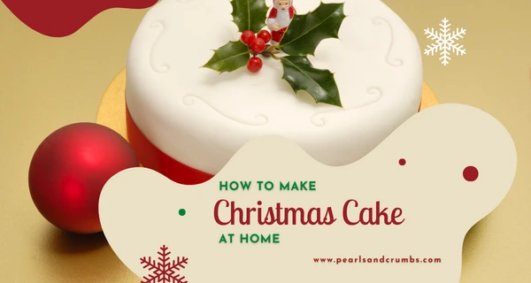 How to Make a Homemade Christmas Cake - A Step-By-Step Guide