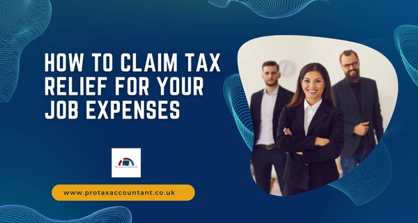 How to Claim Tax Relief for Your Job Expenses in the UK