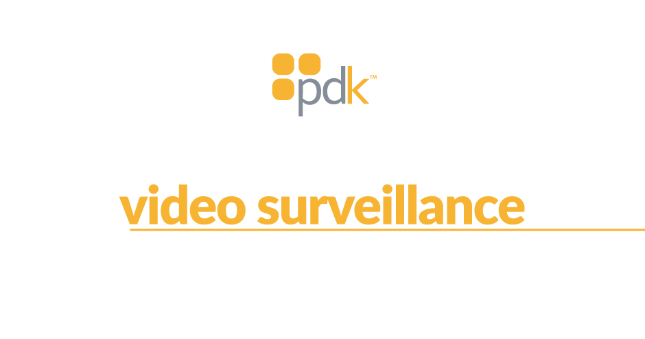 PDK Video Surveillance