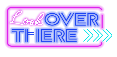 LOOK OVER THERE.png