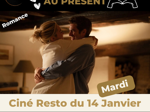 🍽️🎬 Ciné Resto - L'AMOUR AU PRÉSENT 🎬🍽️ 14.01.2025