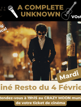 🍽️🎬 Ciné Resto - A COMPLETE UNKNOWN - VOstFR🎬🍽️ 04.02.25