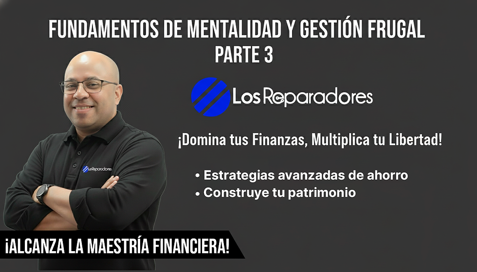 Fundamentos de Mentalidad y Gestión Frugal Parte 3