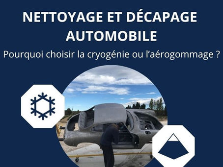 Nettoyage et décapage automobile : pourquoi choisir la cryogénie ou l’aérogommage ?