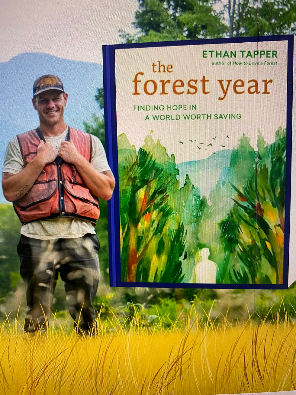 Author Ethan Tapper with The Forest Year: Finding Hope in a World Worth Saving
