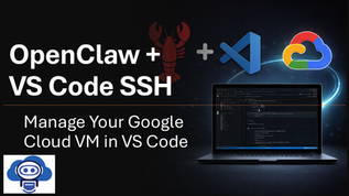 Laptop with VS Code open, Google Cloud and OpenClaw logos. Text: OpenClaw + VS Code SSH. Manage Your Google Cloud VM in VS Code.