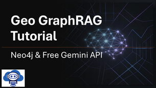 Geo GraphRAG Tutorial cover shows text "Geo GraphRAG Tutorial" and "Neo4j & Free Gemini API" with a digital brain network design.
