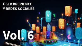 Vol. 6 — El Futuro de la Permanencia: Social Commerce, Interactividad y nuevas experiencias UX