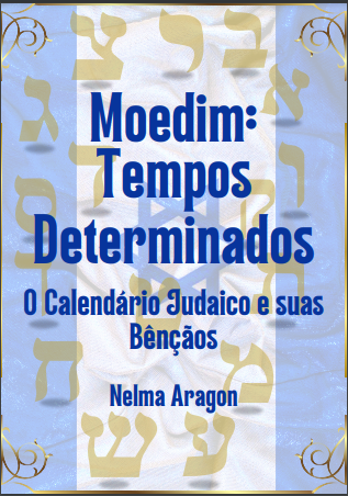 Ebook: Moedim Tempos Determindos (O Calendário Judaico e suas Bênçãos ...