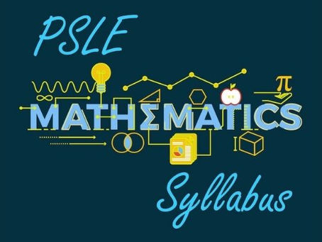 PSLE Mathematics Syllabus – Understanding The Big Picture