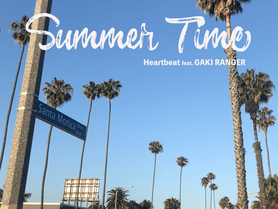 Heartbeat「Summer Time feat. 餓鬼レンジャー」配信開始！！