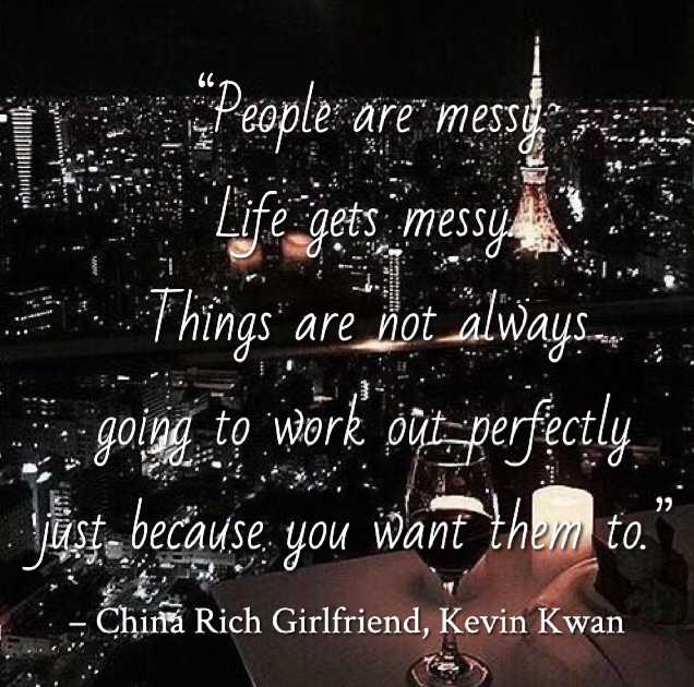 Quote from China Rich Girlfriend by Kevin Kwan. Edited by Lourdes Montes for Two Arts in a World. Contemporary Fiction. Charleston, Sc.