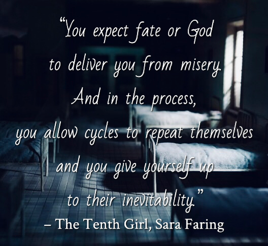 Quote from The Tenth Girl by Sara Faring. Edited by Lourdes Montes for Two Arts in a World. Young Adult Quotes Charleston, Sc.