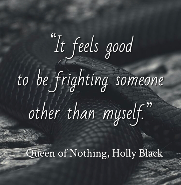 Quote from The Queen of Nothing by Holly Black. Edited by Lourdes Montes for Two Arts in a World. Charleston, Sc.