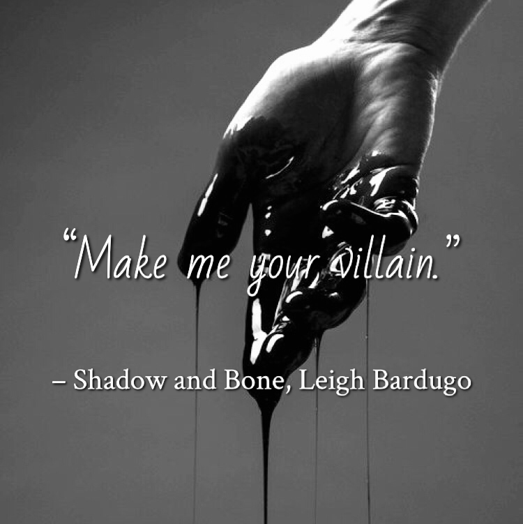Quote from Shadow and Bone by Leigh Bardugo. Edited by Lourdes Montes for Two Arts in a World. Charleston, Sc.
