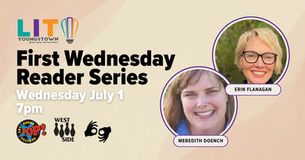 First Wednesday Reader Series: Meredith Doench & Erin Flanagan (July 1 Westside Bowl)