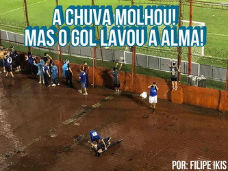 A Chuva molha, mas é o gol que lava a alma!
