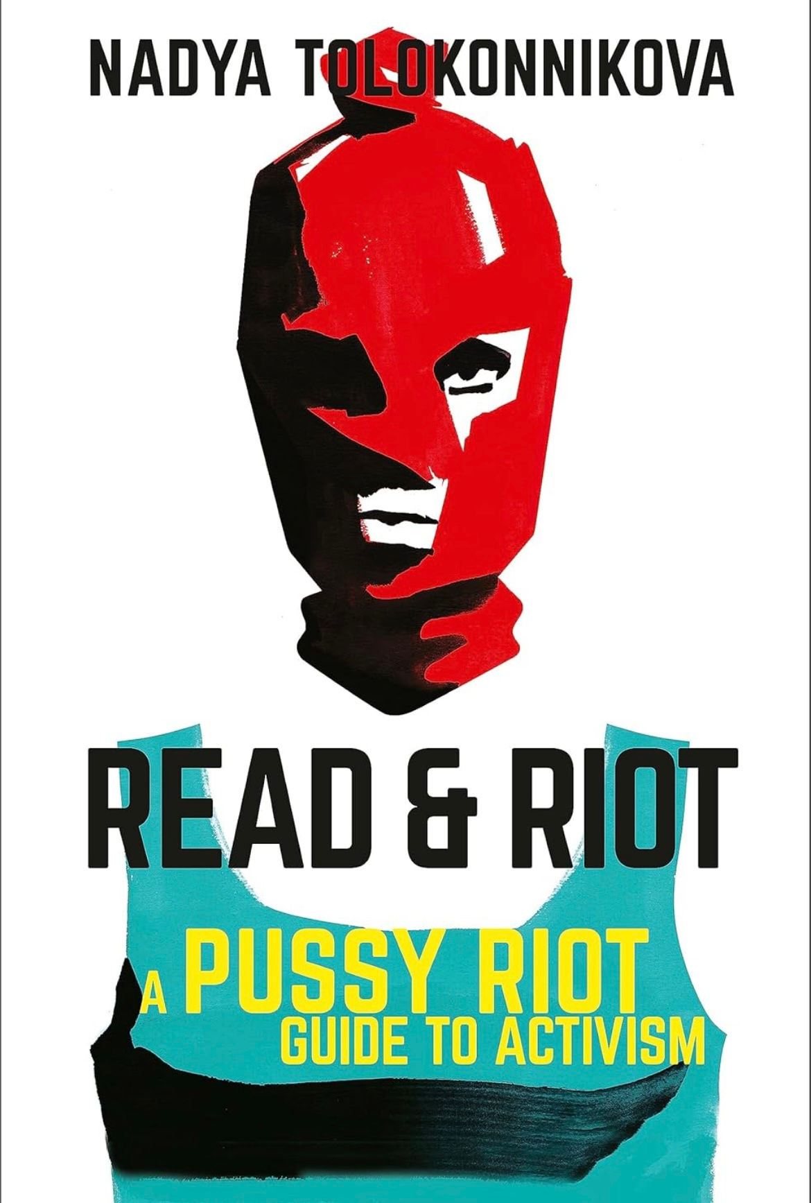 Read & Riot: A Pussy Riot Guide to Activism