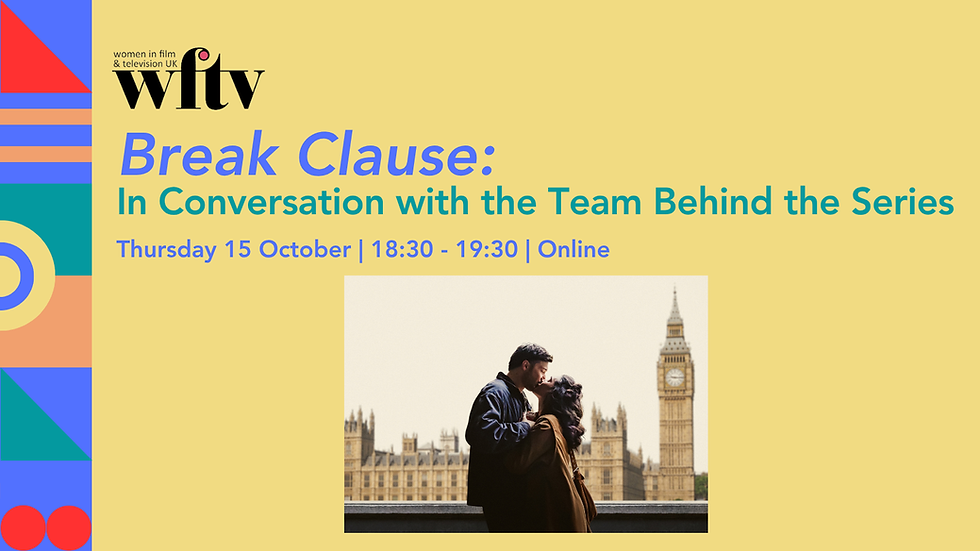 Break Clause: In Conversation with the Team Behind the Series