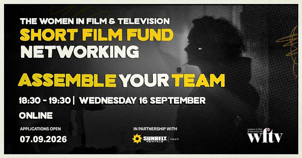WFTV in Belfast: The WFTV Short Film Fund: Assemble Your Team