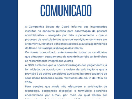 Companhia Docas do Ceará informa prazo para devolução de taxas de concurso revogado