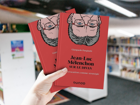 Quand la psychanalyse éclaire la politique.Pourquoi j’ai voulu analyser Jean-Luc Mélenchon