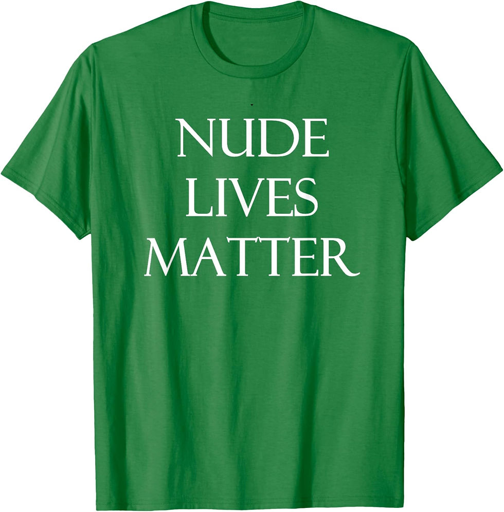 Thumbnail: 🩳 Nude Lives Matter T-Shirt for Nudists