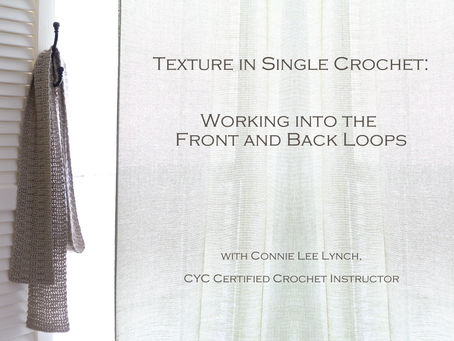 Texture in Single Crochet: Working into the Front and Back Loops