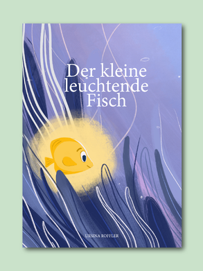 Bilderbuch «Der kleine leuchtende Fisch»