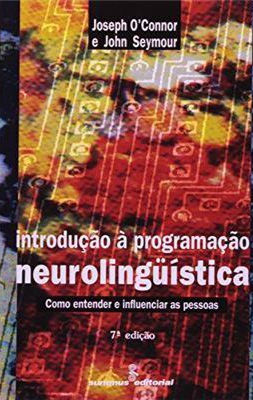 Introdução à Programação Neurolinguística By Joseph O'Connor & John Seymour