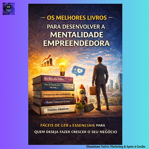 Os melhores livros para desenvolver a mentalidade empreendedora