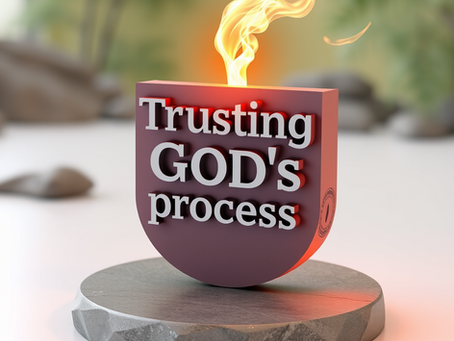 Week 4: Trusting God's Process for transformation
