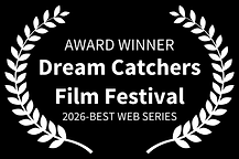 AWARD WINNER - Dream Catchers Film Festival - 2026-BEST WEB SERIES.png