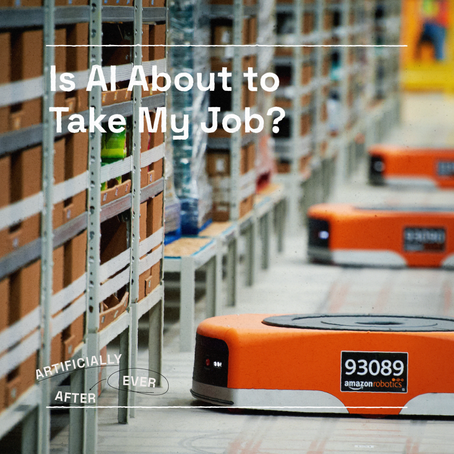 Is AI About to Take My Job?