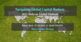 Navigating Global Capital Markets: Midyear 2022 Investment Outlook