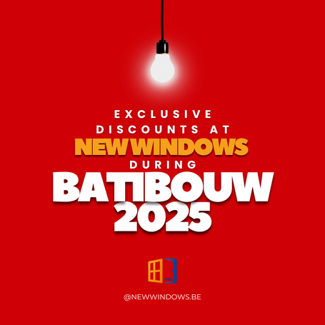 BATIBOUW 2025: Take Advantage of Special Discounts with New Windows
