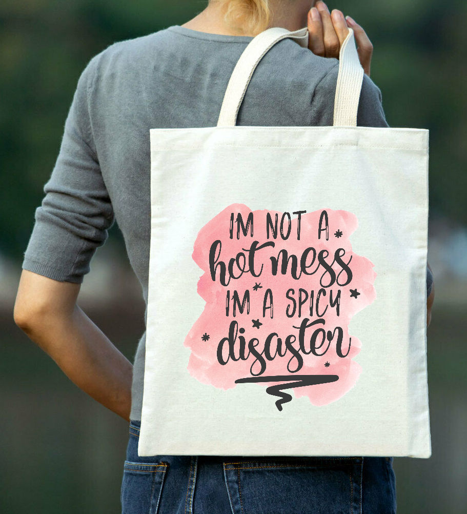 Im not a hot mess 100% cotton shopping bags eco friendly