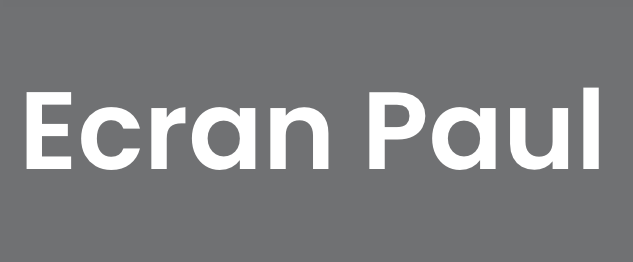 ECRAN PAUL