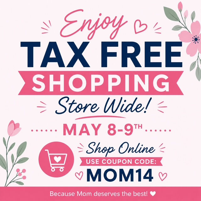 Mother's Day Tax Free Shopping Event!