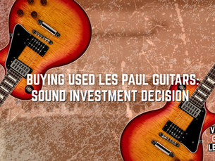 Buying Used Les Paul Guitars: Sound Investment Decision