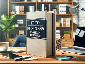 IT to Business English Dictionary