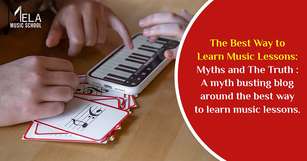 The Best Way to Learn Music Lessons: Music Myths and Truth