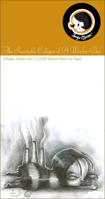 'The Inevitable Collapse of a Worker Bee' ©Angie Mason 2008