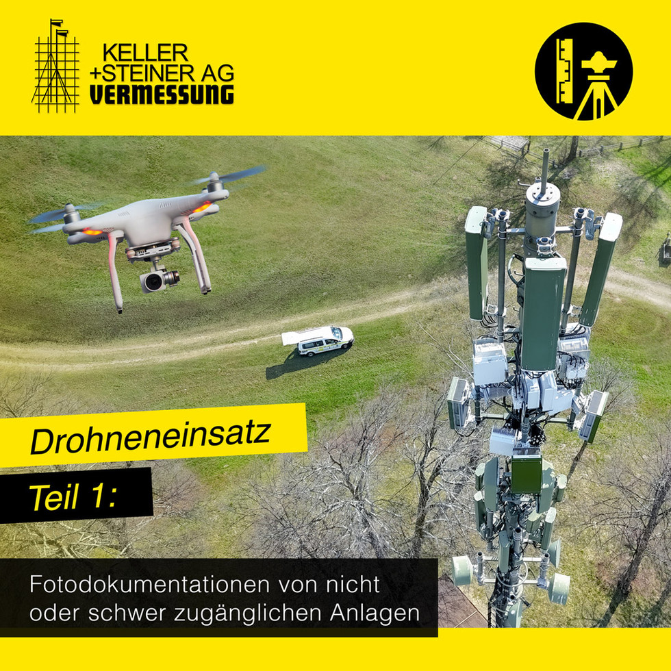 Keller + Steiner AG – Vermessung mit Drohnen